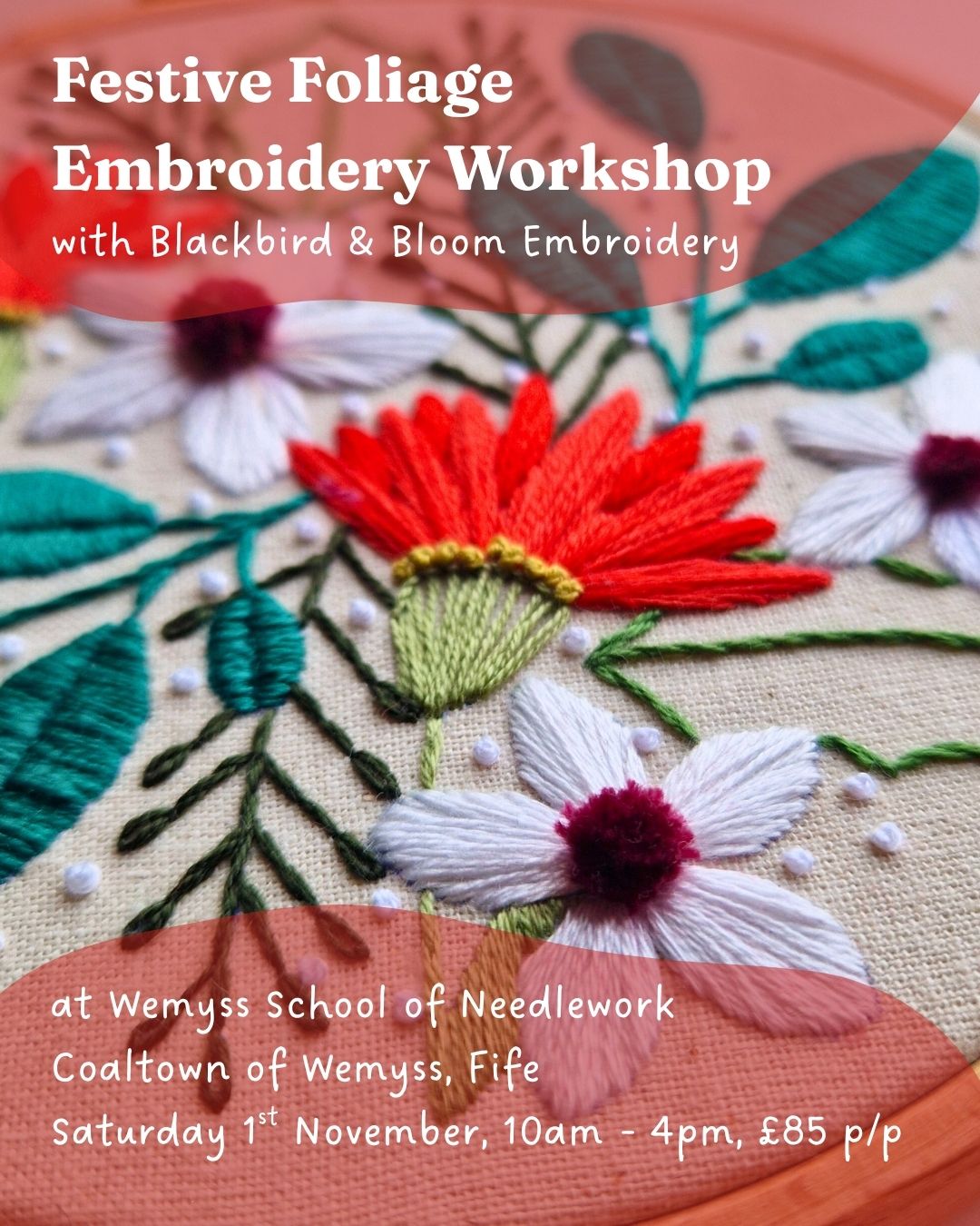 Festive Foliage Embroidery Workshop at Wemyss School of Needlework