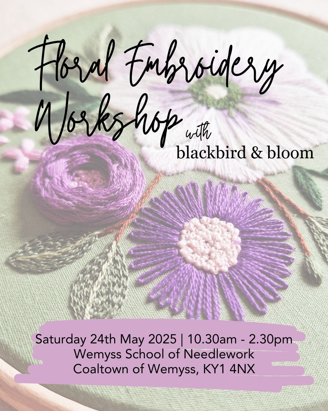Floral Embroidery Workshop at Wemyss School of Needlework - 24th May '25
